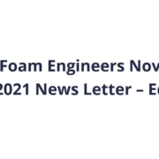 Foam Engineers News Letter